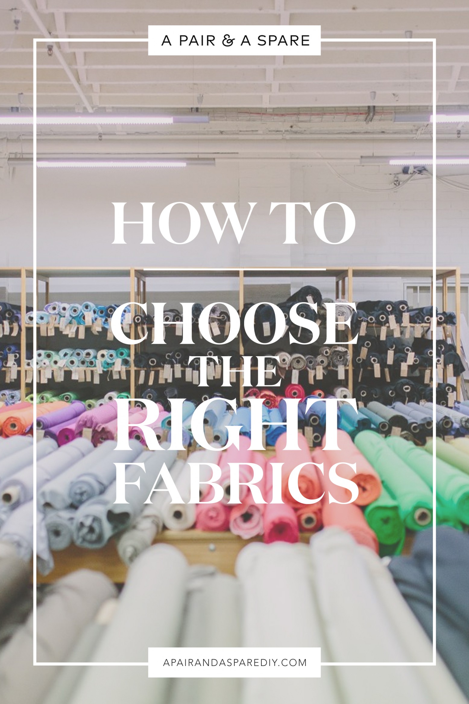 How To Choose The Right Fabric