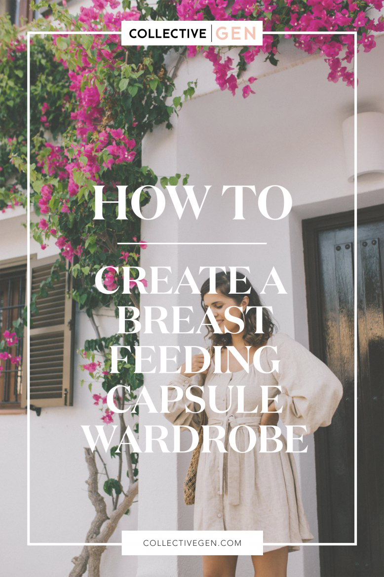 https://collectivegen.com/wp-content/uploads/2019/10/How-to-Create-A-Breastfeeding-Capsule-Wardrobe-778x1167.png