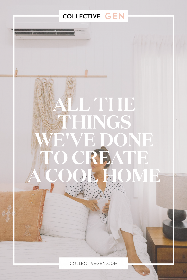 All the Things We've Done To Create A Cool Home